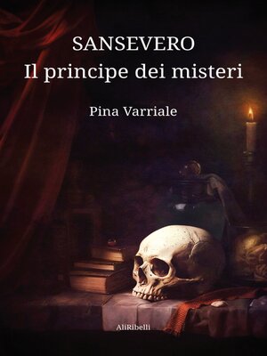 cover image of Sansevero, il principe dei misteri